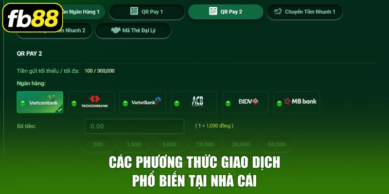 Các phương thức giao dịch phổ biến tại nhà cái