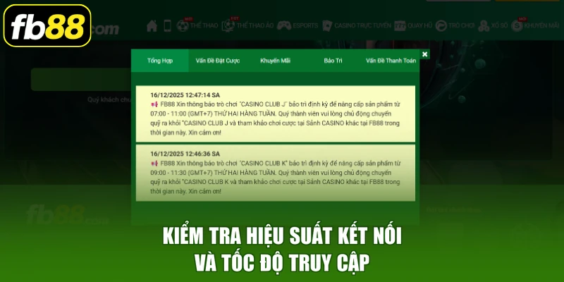 Kiểm tra hiệu suất kết nối và tốc độ truy cập