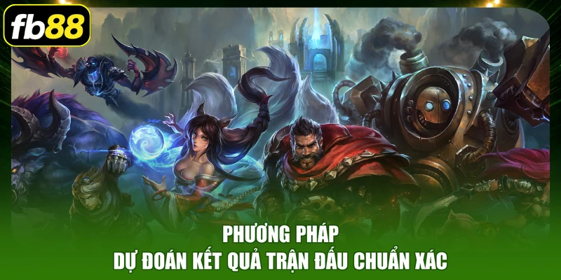 Phương pháp dự đoán kết quả trận đấu chuẩn xác