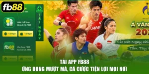 Tải App FB88 - Ứng Dụng Mượt Mà, Cá Cược Tiện Lợi Mọi Nơi